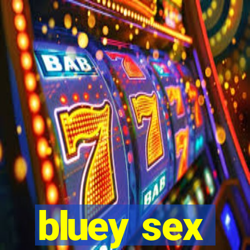 bluey sex