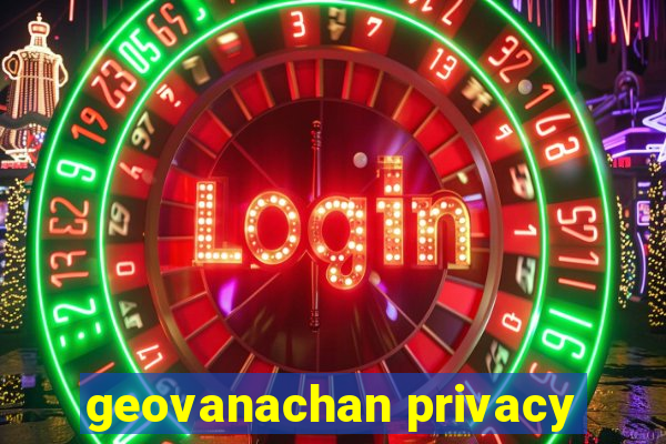 geovanachan privacy