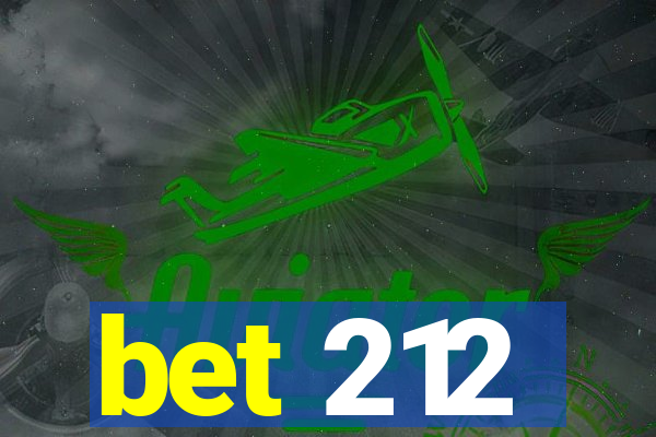 bet 212