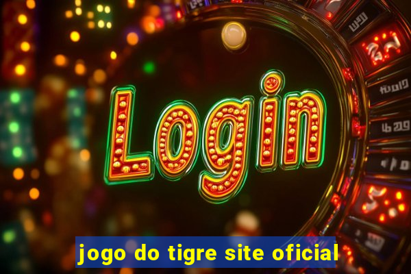 jogo do tigre site oficial