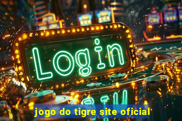 jogo do tigre site oficial