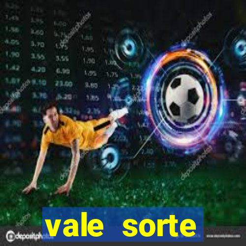 vale sorte resultado de hoje