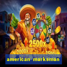 american marksman dinheiro infinito