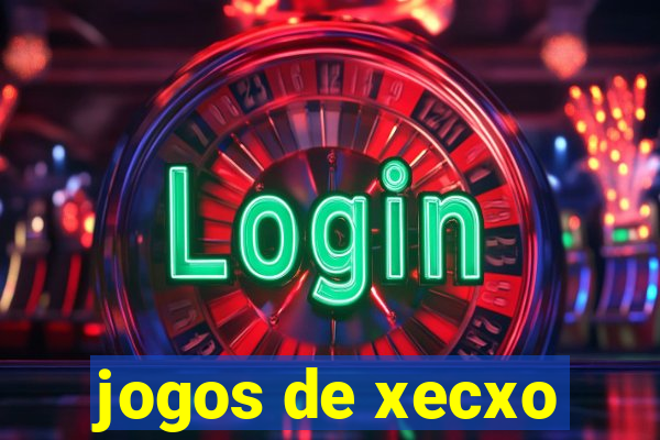 jogos de xecxo