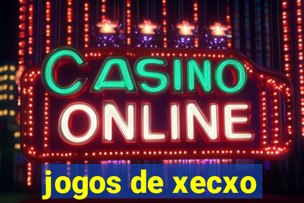 jogos de xecxo