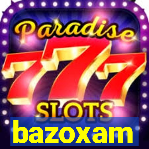 bazoxam