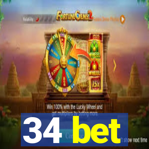 34 bet