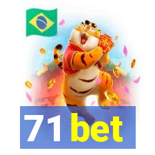 71 bet