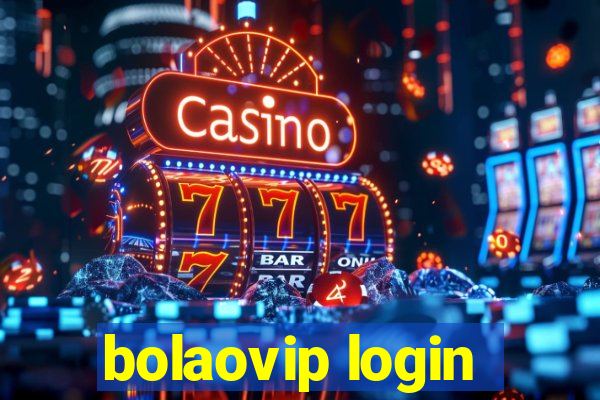 bolaovip login