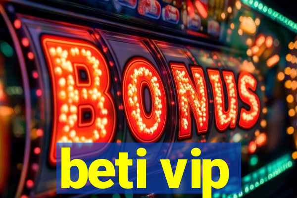 beti vip