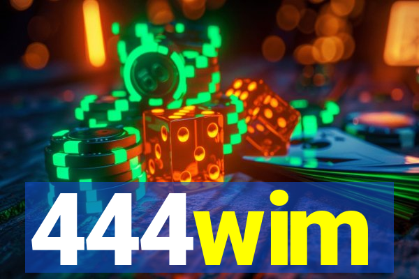 444wim