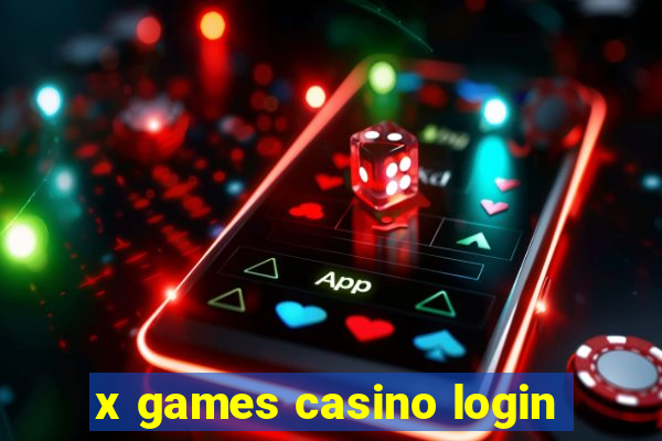 x games casino login