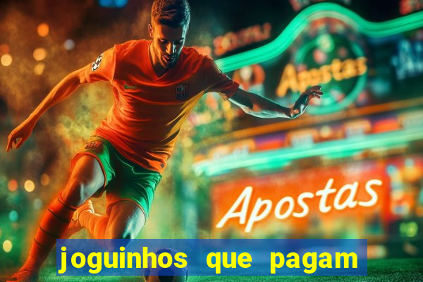 joguinhos que pagam para jogar