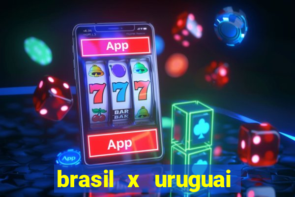 brasil x uruguai ao vivo multicanais