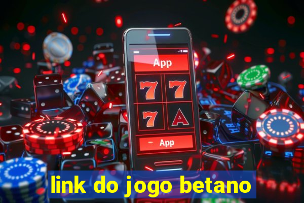 link do jogo betano