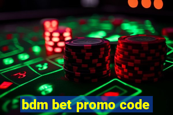 bdm bet promo code