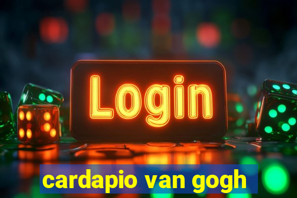 cardapio van gogh