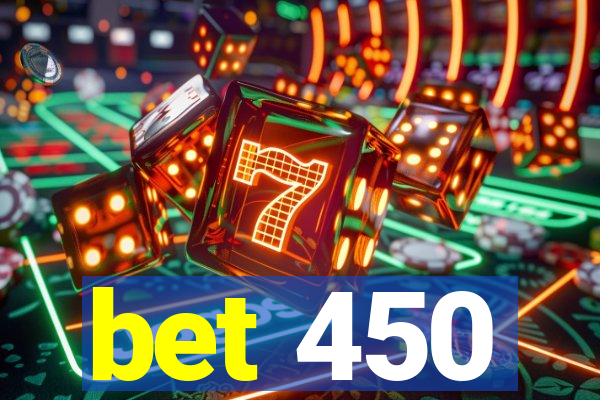 bet 450