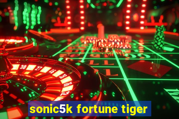 sonic5k fortune tiger