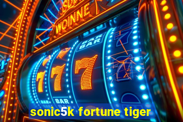 sonic5k fortune tiger