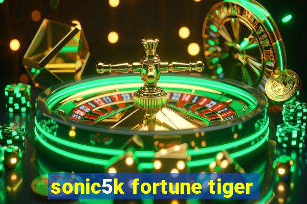 sonic5k fortune tiger