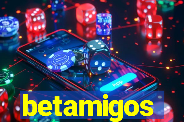 betamigos