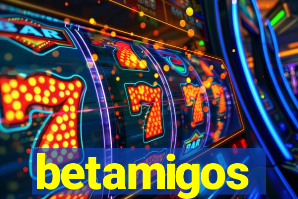 betamigos