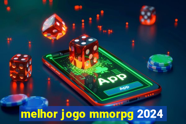 melhor jogo mmorpg 2024