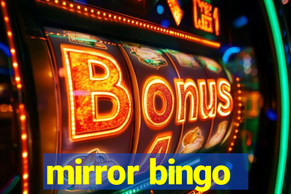 mirror bingo