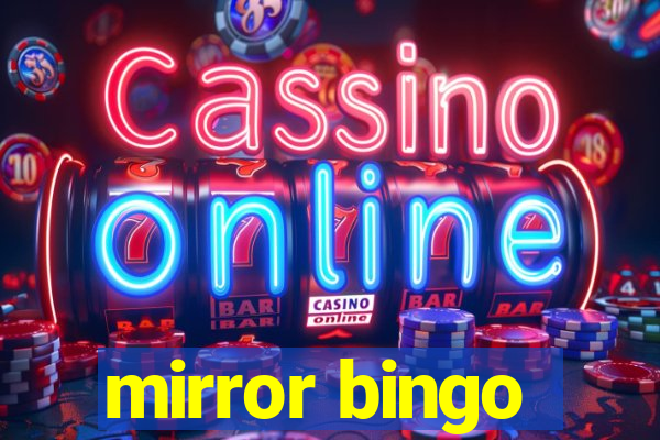 mirror bingo