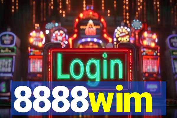 8888wim