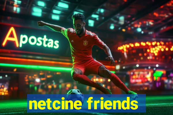 netcine friends