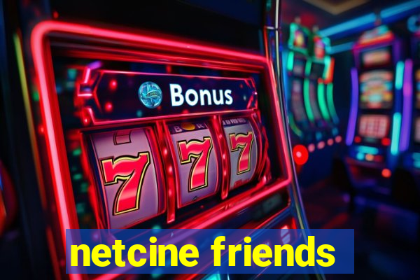 netcine friends