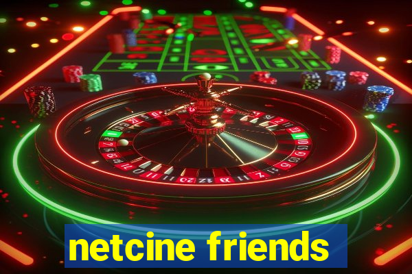 netcine friends