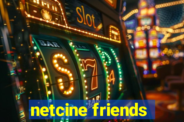 netcine friends