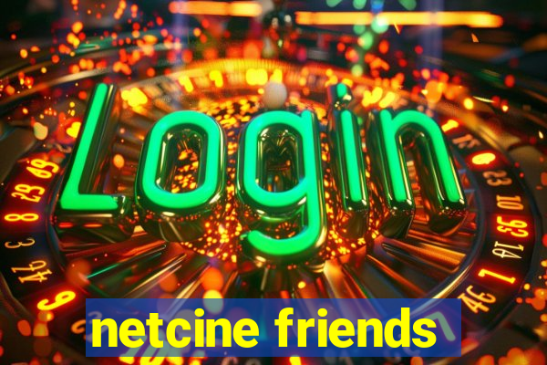 netcine friends