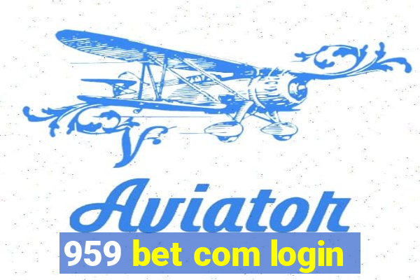 959 bet com login