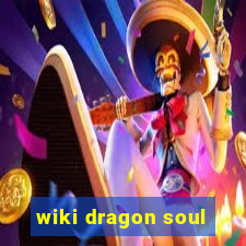 wiki dragon soul