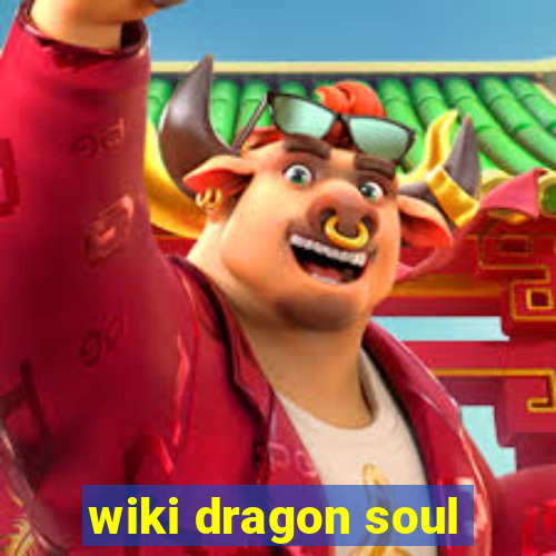 wiki dragon soul