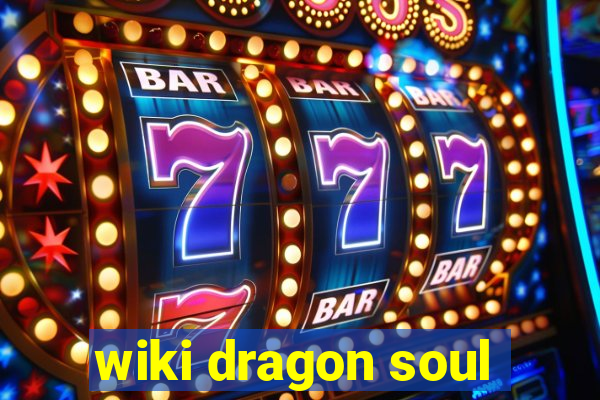 wiki dragon soul