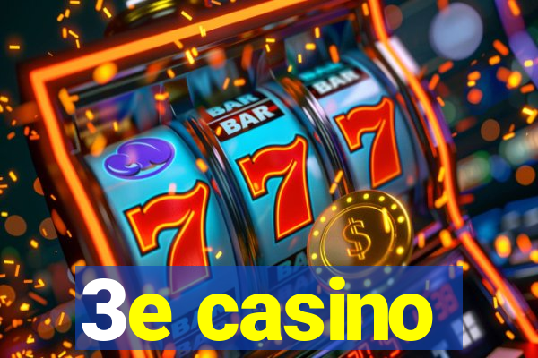 3e casino