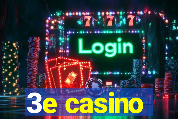 3e casino