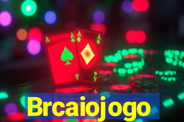 Brcaiojogo