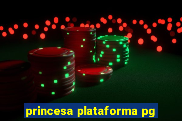 princesa plataforma pg