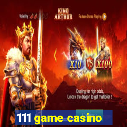 111 game casino