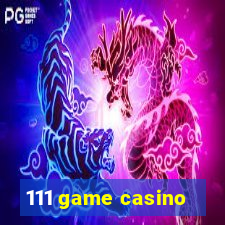 111 game casino