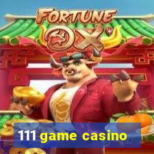 111 game casino