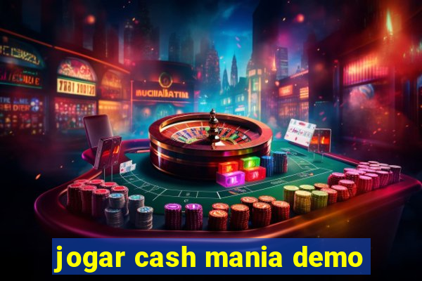 jogar cash mania demo