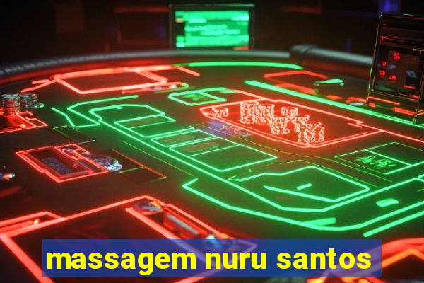 massagem nuru santos