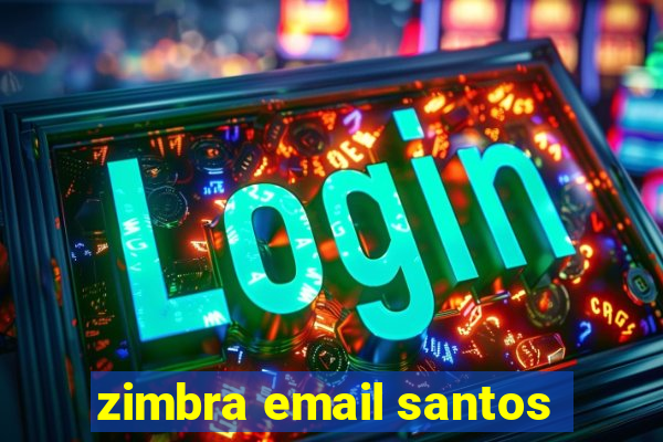 zimbra email santos